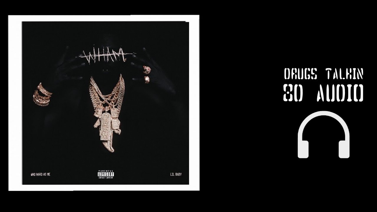 Lil Baby - Drugs Talkin | 8D Audio🎧 [Best Version] (WHAM)