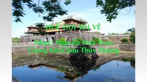 HUẾ GỌI TÔI VỀ  -  Nguyễn Hứa Thảo, Châu Thùy Dương