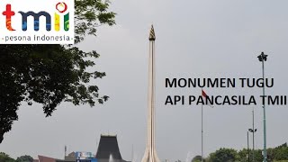 REVIEW TUGU API PANCASILA TAMAN MINI INDONESIA INDAH (TMII)