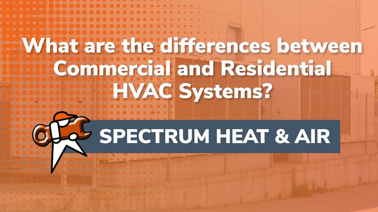 What are the differences between Commercial and Residential HVAC ...