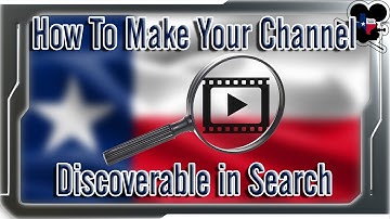 How To Make Your YouTube Channel Discoverable in Search