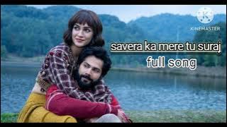 savera ka mere tu Suraj lage full song -new song 2023 šµsuno Dil se Dil ka Sur šµ