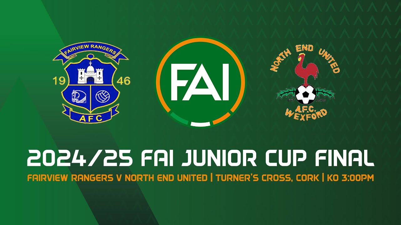 🔴 LIVE | 2024/25 FAI Junior Cup Final | Fairview Rangers v North End ...