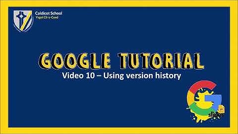 Google slides - Video 10 - Using version history