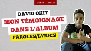 Video-Miniaturansicht von „David Okit - Mon témoignage dans l'album (Paroles)“