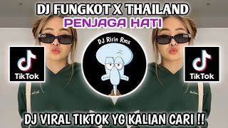 DJ FUNKOT X THAILAND PART PENJAGA HATI MASHUB KANE VIRAL TIKTOK TERBARU 2024🔊