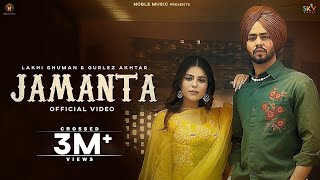 Lakhi Ghuman Jamanta Ft Gurlez Akhtar Geet Goraya Gopi Sarpanch New Punjabi Songs 2024