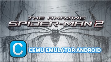 Cemu Emulator Android / The Amazing Spider-Man 2 / Snapdragon 8 gen2