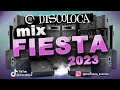 Mix fiesta 2023  dj discoloca  manuel turizo  karol g  shakira  bizarrap  bad bunny  feid