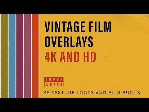 Vintage Film Overlays 4K and HD