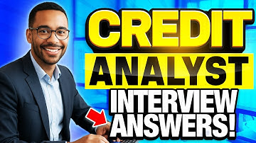 CREDIT ANALYST Interview Questions and Answers! (How to Pass a Credit Analyst Job Interview!)