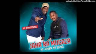Jaha Ra Mugaza ft Xamaccombo - Ni Famba Na Wena 2023 New Hit