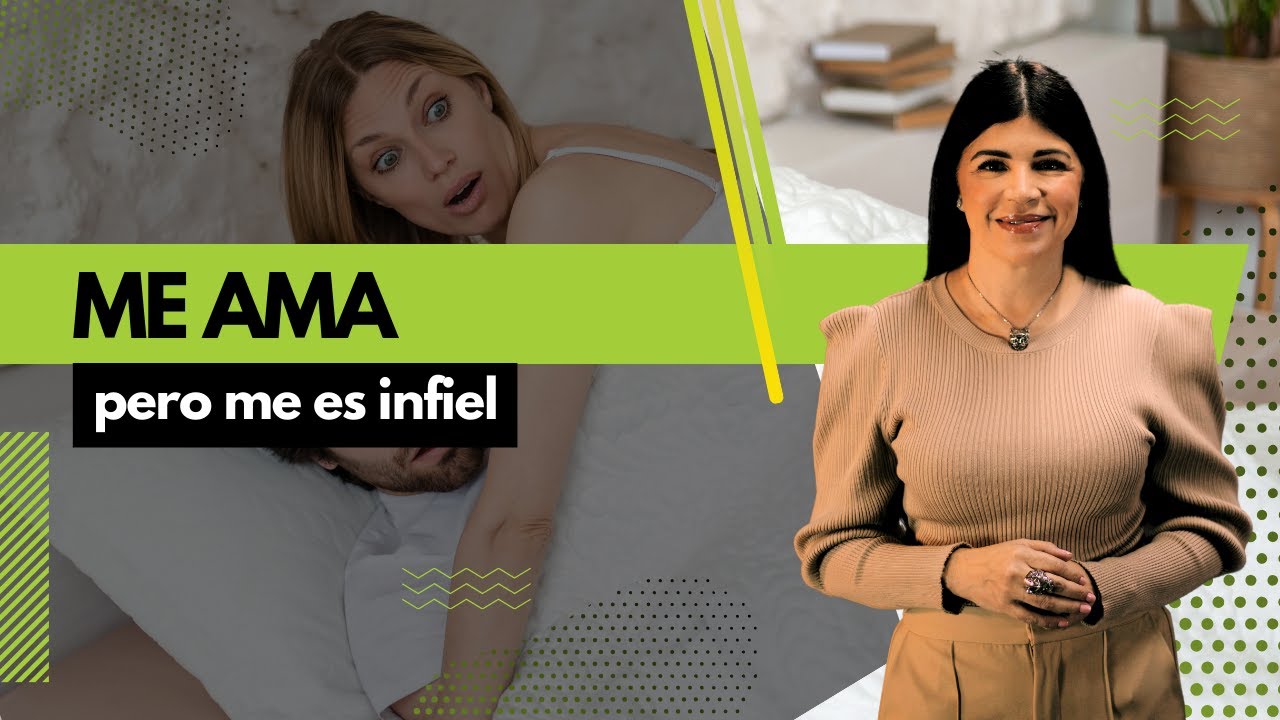 Me ama pero me es infiel