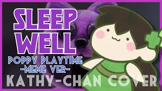 Sleep Well『POPPY PLAYTIME MEME VERSION』(Kathy-chan★ cover)