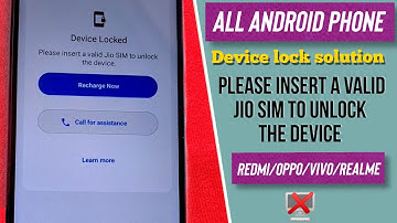 Device Locked / please insert a valid jio sim to unlock device / sim to unlock the device problem