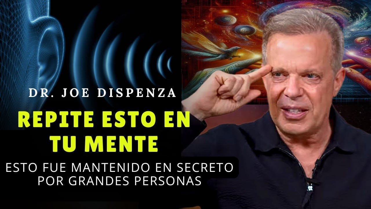 Dr. Joe Dispenza : Cómo Cambiar Tu Mente y Vivir en el Futuro - YouTube