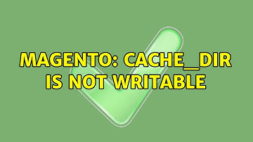 Magento: cache_dir is not writable