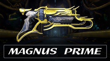 Warframe Weapon Encyclopedia - Magnus Prime (2023)
