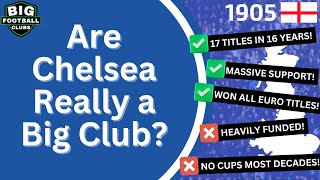 Are CHELSEA Really a Big Club? Does London's Richest Club have History?
