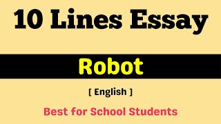 10 Lines on Robot in English | Essay on Robots | Short essay on Robots