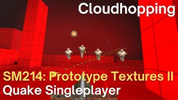 Quake Singleplayer - SM214: Prototype Textures II - Cloudhopping (sm214_burnham)