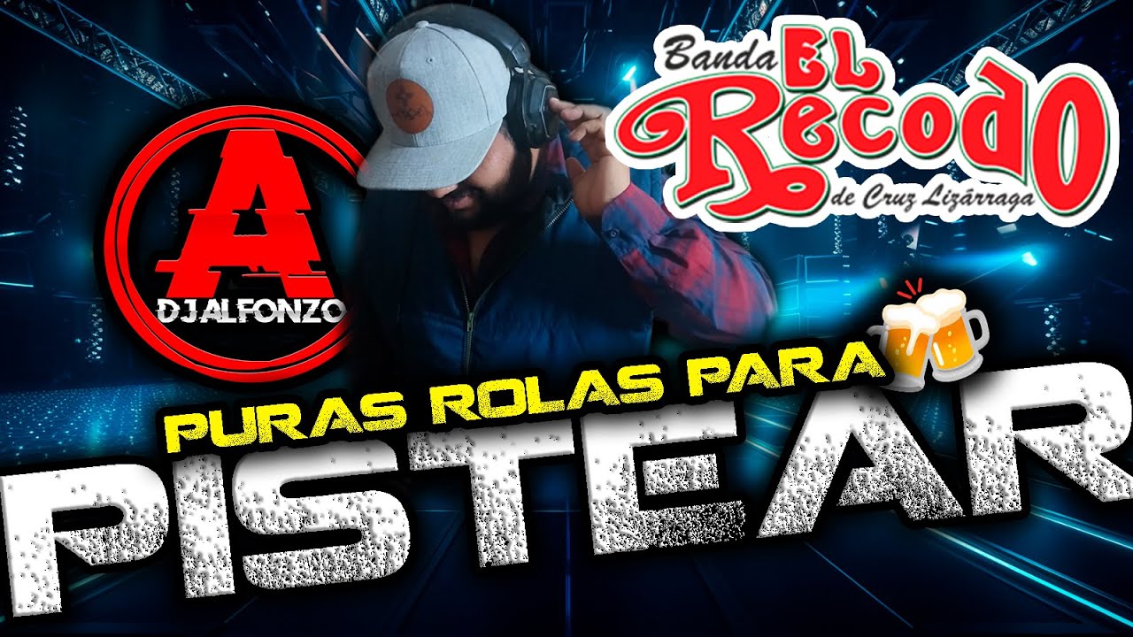 BANDA EL RECODO   🔥Puras Rolas Para Pistear🔥  Dj Alfonzo  Alfonso Cabral   #DjAlfonzo #AlfonsoCabr