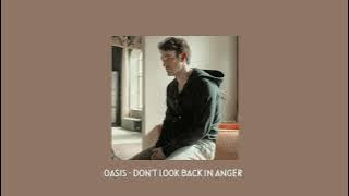 oasis - don't look back in anger ( speed up )