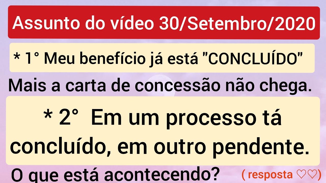 Meu benefício está CONCLUÍDO mais carta não chega + processo pendente ...