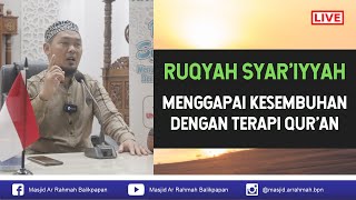 Ruqyah Syar'iyyah - Ustadz Muhammad Junaidi