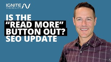 Is the "Read More" Button Out? SEO Update