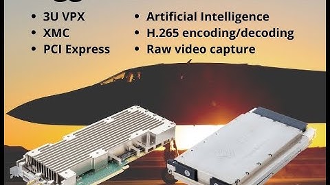 Embedded GPGPU & Video Capture Single Card Solutions for Defense and Aerospace Computing Systems