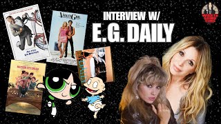 E.G. Daily Interview Valley Girl Pee Wee’s Big Adventure Rugrats Powerpuff Girls & much more