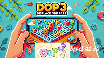 Dop 3 Displace one part levels 41 to 50  gameplay walkthrough #gaming #gameplay #usagame #usa