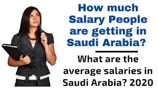 What is average salary in Saudi Arabia | 2020