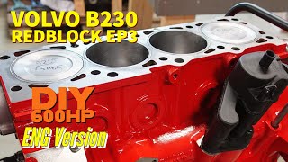 How to build a 600hp Volvo B230 Redblock EP3