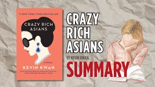 Crazy Rich Asians by Kevin Kwan | Book Summary (Complete Book Recap)