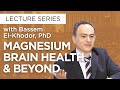 Subclinical Magnesium Deficiency: Brain Health and Beyond