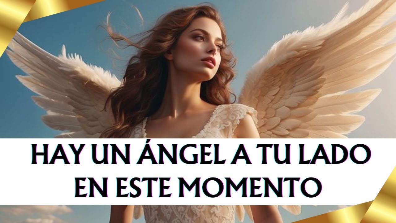 💫HAY UN ÁNGEL A TU LADO EN ESTE MOMENTO 💌 Mensaje de los ÁNGELES para ...