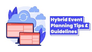 Hybrid Event Planning Tips & Guidelines