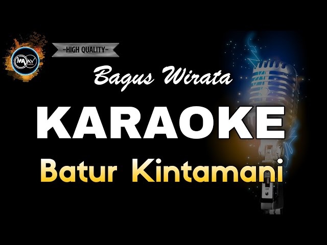 BATUR KINTAMANI BAGUS WIRATA - KARAOKE class=