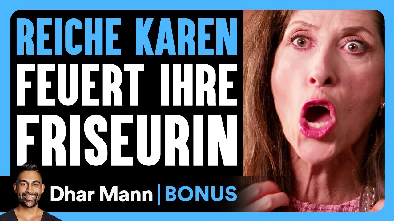 EINE REICHE KAREN Feuert Ihre Friseurin | Dhar Mann Deutsch Bonus