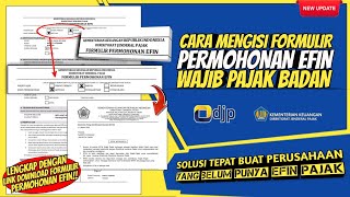 Cara mengisi formulir permohonan efin wajib pajak badan