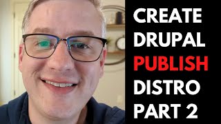 Creating a Publishing Drupal Distribution - Part 2