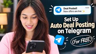 How to Set Up Auto Deal Posting on Telegram & WhatsApp (For FREE)