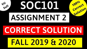 SOC101 Assignment 2 Solution Fall 2019 & 2020 |100% Correct Solution|