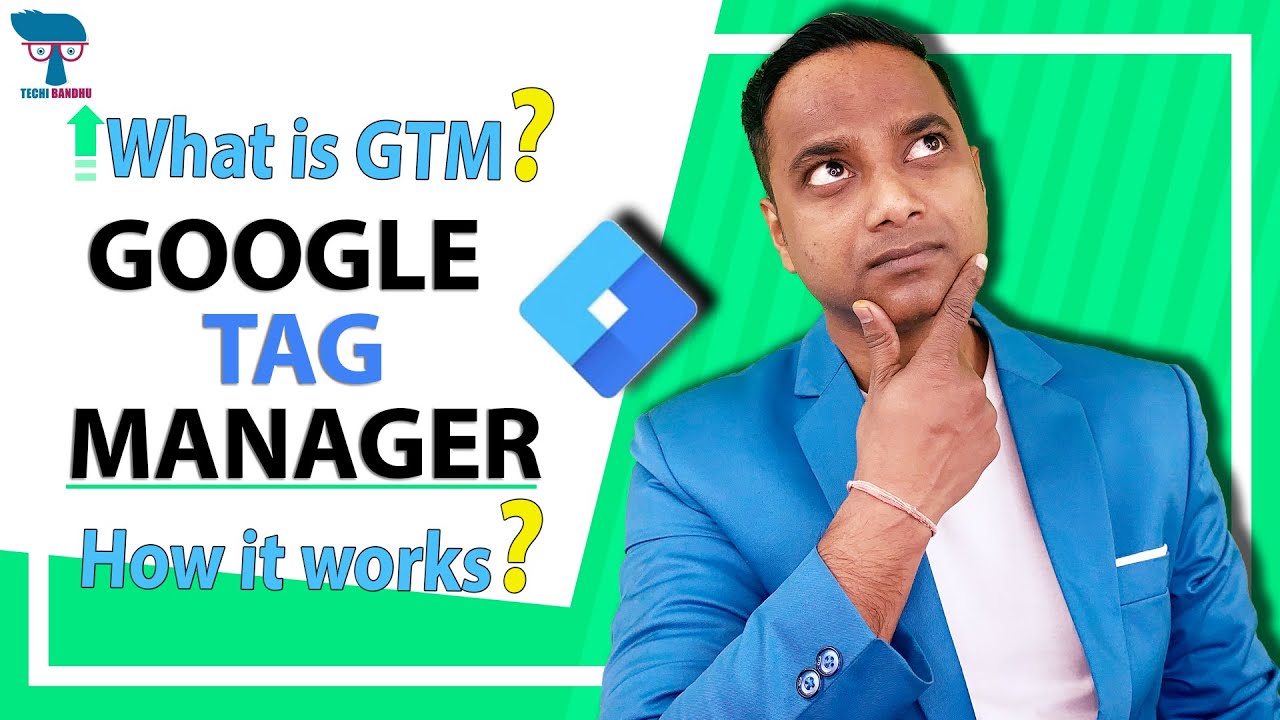 What Is Google Tag Manager And How Does It Work?– GTM Tutorial - Full Tutorial in Hindi