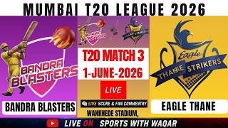 Bandra Blasters vs Eagle Thane Strikers | BB vs ETS | Mumbai T20 League 2026 Live Score & Commentry