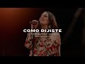 Como Dijiste | con Christine D'Clario y Gateway Worship Español