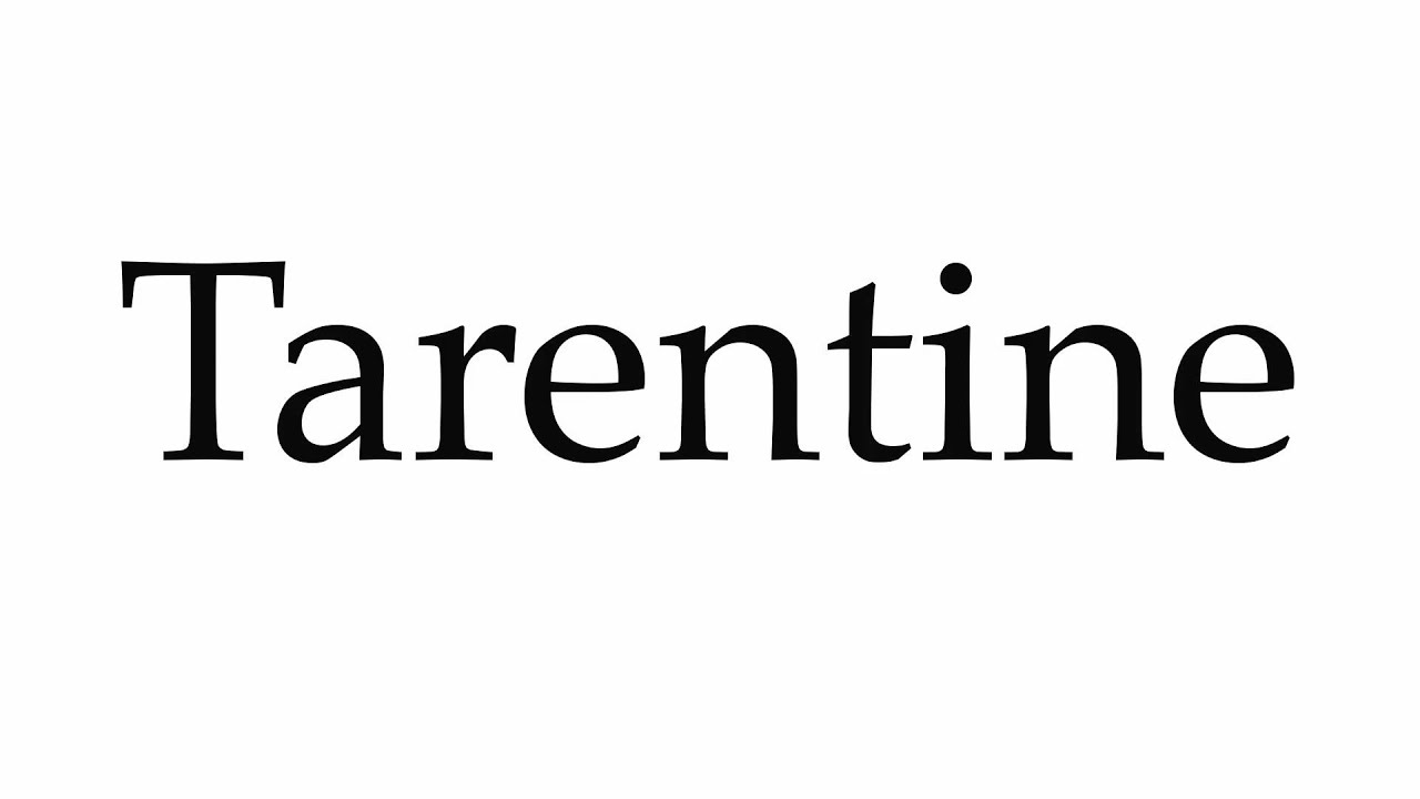 How to Pronounce Tarentine