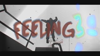 FEELING³ [MABT SEMI- FINALS] [TRI CONTEST]